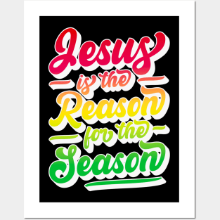 Jesus Is The Reason For The Season Posters and Art